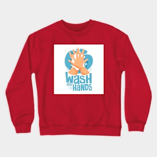 Wash Your Hands Crewneck Sweatshirt